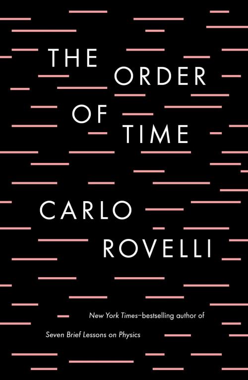 Cover of the book The Order of Time by Carlo Rovelli, Penguin Publishing Group