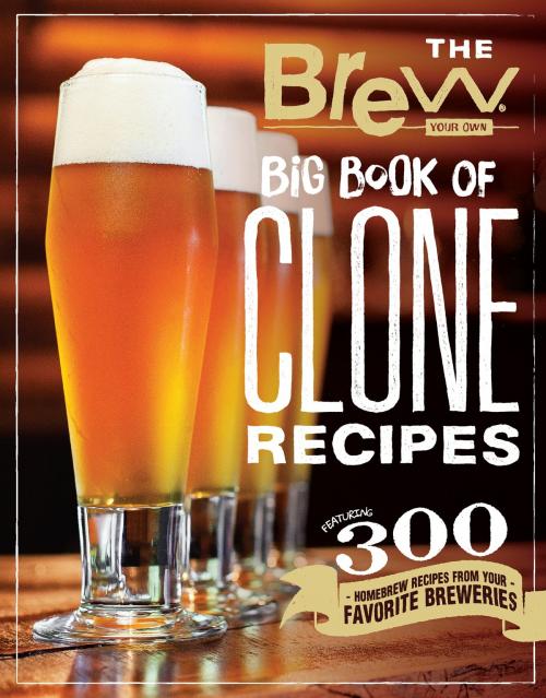 Cover of the book The Brew Your Own Big Book of Clone Recipes by Brew Your Own, Voyageur Press