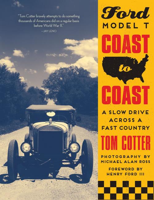 Cover of the book Ford Model T Coast to Coast by Tom Cotter, Motorbooks