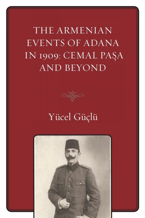 Cover of the book The Armenian Events Of Adana In 1909 by Yücel Güçlü, Hamilton Books