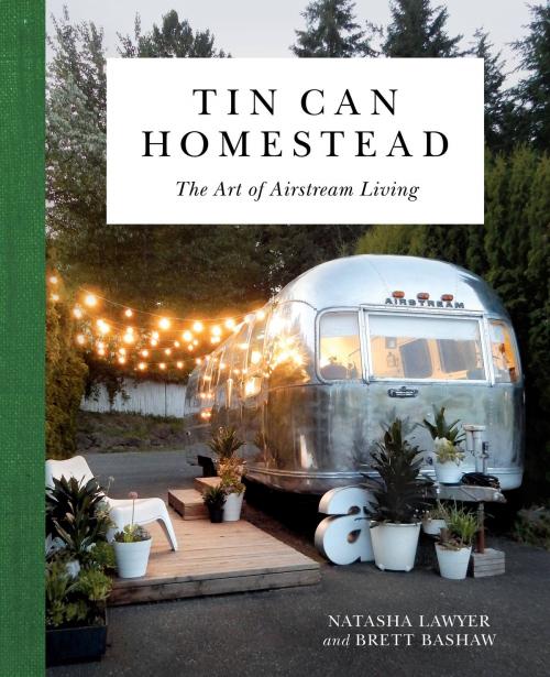 Cover of the book Tin Can Homestead by Natasha Lawyer, Running Press