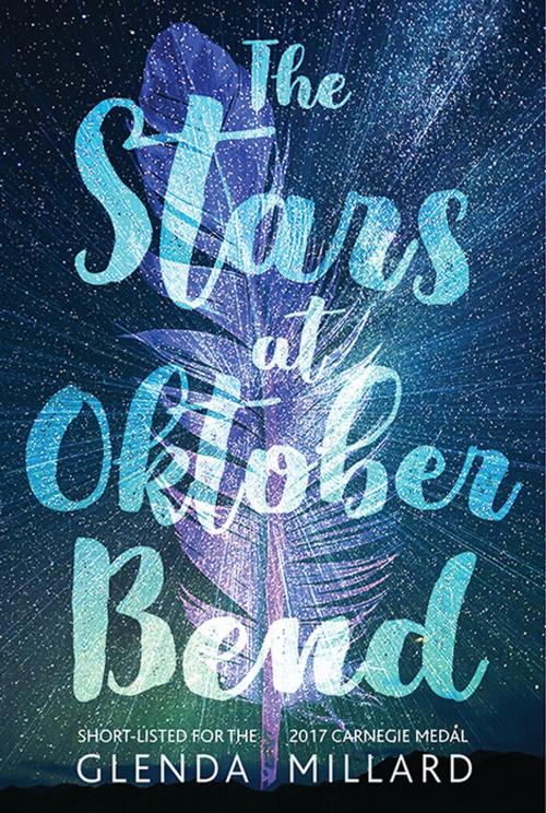 Cover of the book The Stars at Oktober Bend by Glenda Millard, Candlewick Press