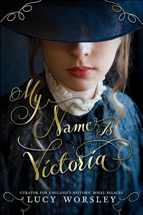 Cover of the book My Name Is Victoria by Lucy Worsley, Candlewick Press