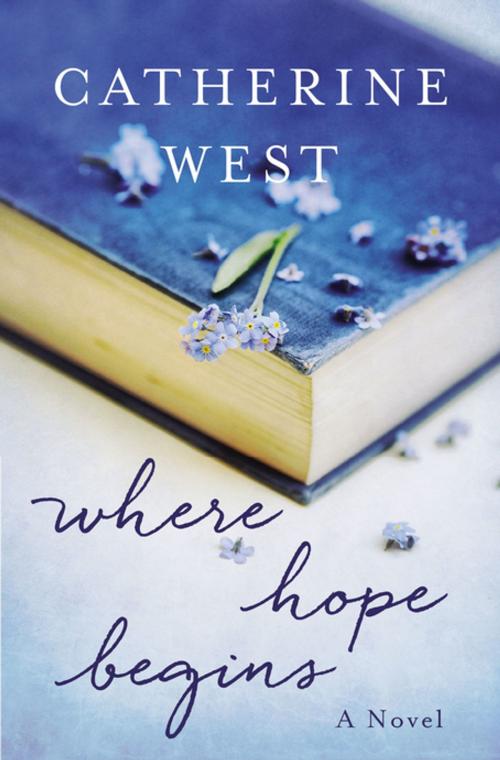 Cover of the book Where Hope Begins by Catherine West, Thomas Nelson