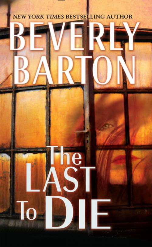 Cover of the book The Last to Die by Beverly Barton, Pinnacle Books