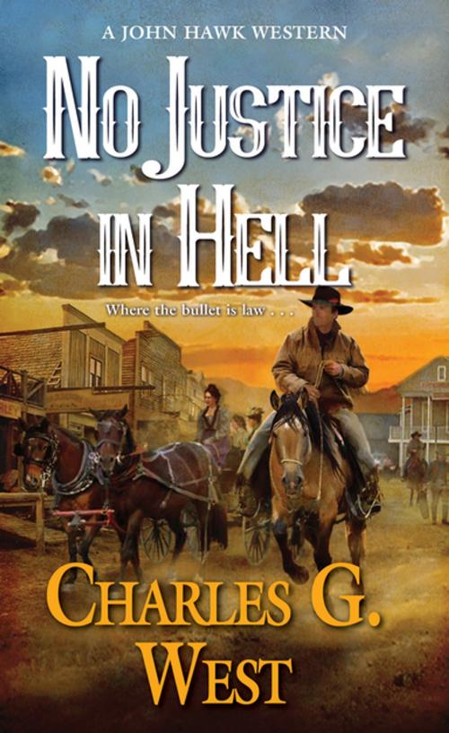 Cover of the book No Justice in Hell by Charles G. West, Pinnacle Books