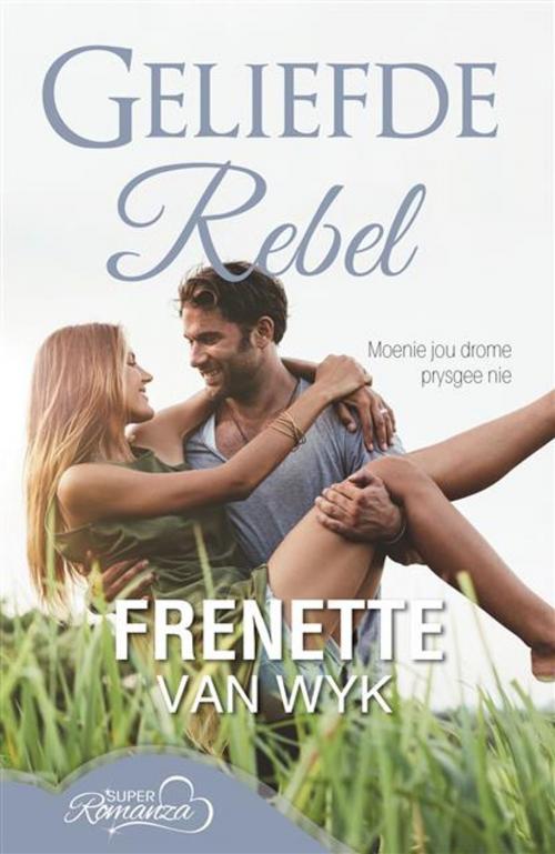 Cover of the book Geliefde rebel by Frenette van Wyk, LAPA Uitgewers