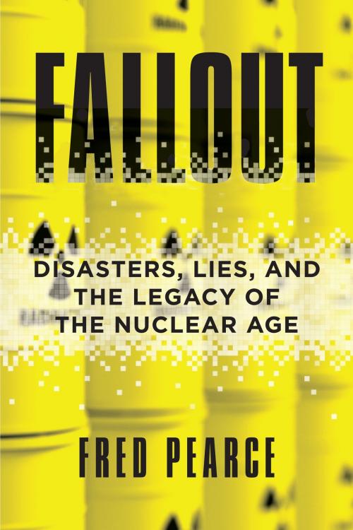 Cover of the book Fallout by Fred Pearce, Beacon Press