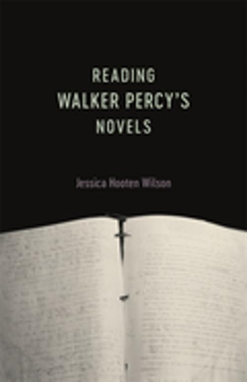 Cover of the book Reading Walker Percy's Novels by Jessica Hooten Wilson, LSU Press