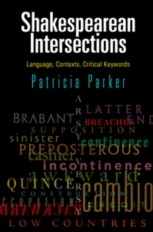 Cover of the book Shakespearean Intersections by Patricia Parker, University of Pennsylvania Press, Inc.
