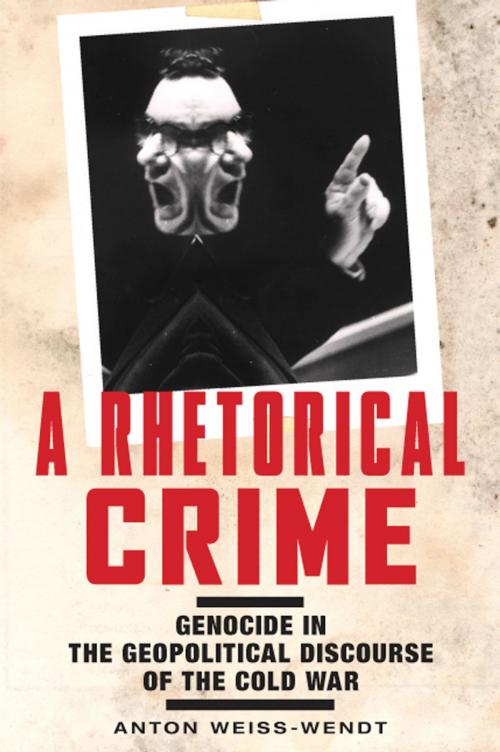 Cover of the book A Rhetorical Crime by Anton Weiss-Wendt, Rutgers University Press