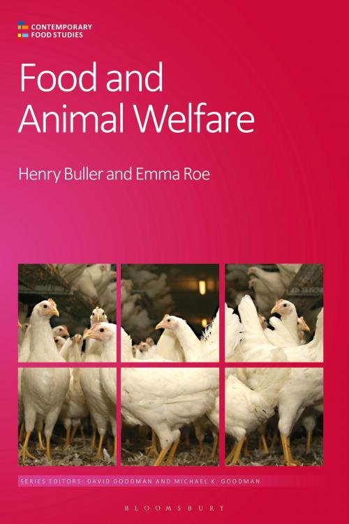 Cover of the book Food and Animal Welfare by Professor Henry Buller, Dr Emma Roe, Bloomsbury Publishing
