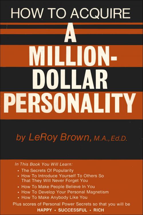 Cover of the book How To Acquire A Million-Dollar Personality by LeRoy Brown, Frederick Fell Publishers, Inc.