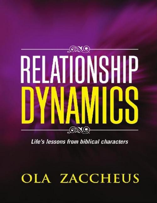 Cover of the book Relationship Dynamics by Ola Zaccheus, eBookIt.com
