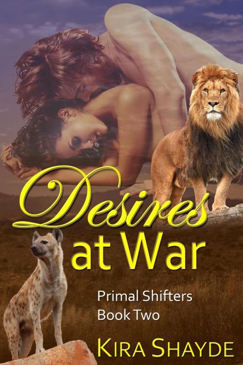 Cover of the book Desires at War by Kira Shayde, Kira Shayde