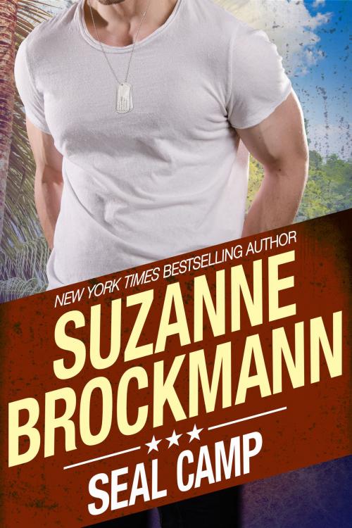 Cover of the book SEAL Camp by Suzanne Brockmann, Suzanne Brockmann Books
