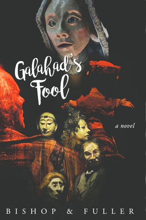 Cover of the book Galahad's Fool by Conrad Bishop, Elizabeth Fuller, Conrad Bishop