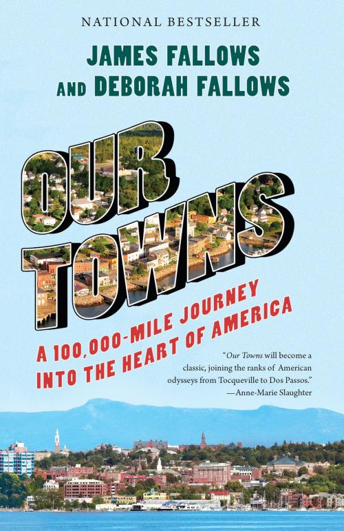 Cover of the book Our Towns by James Fallows, Deborah Fallows, Knopf Doubleday Publishing Group