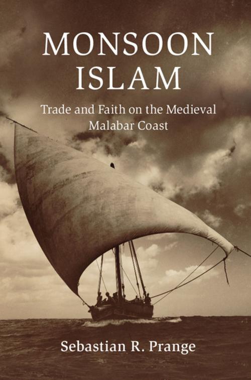 Cover of the book Monsoon Islam by Sebastian R. Prange, Cambridge University Press