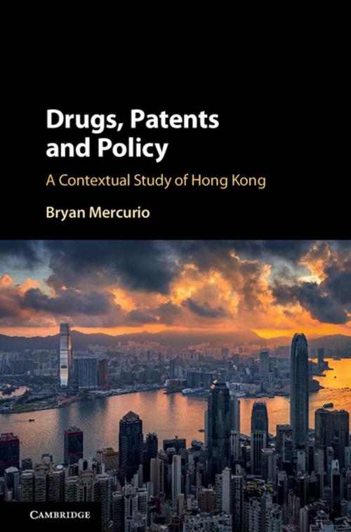 Cover of the book Drugs, Patents and Policy by Bryan Mercurio, Cambridge University Press