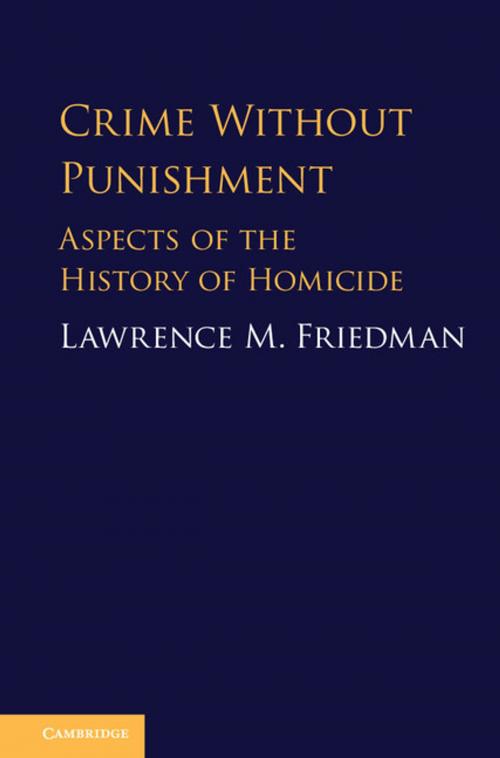 Cover of the book Crime Without Punishment by Lawrence M. Friedman, Cambridge University Press