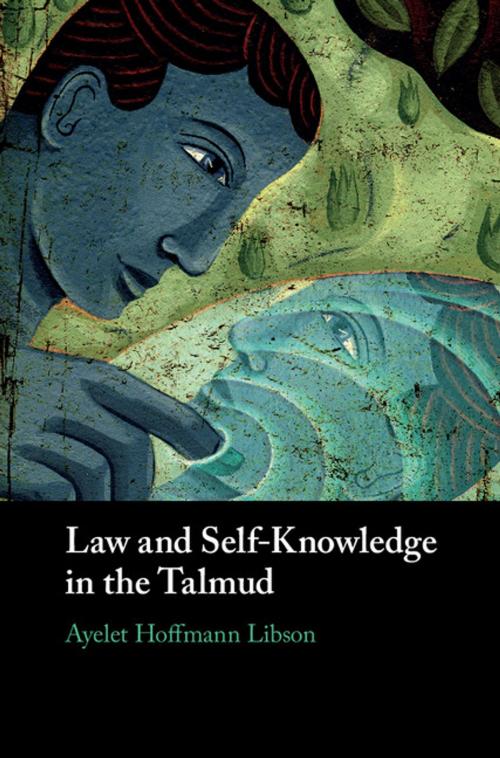 Cover of the book Law and Self-Knowledge in the Talmud by Ayelet Hoffmann Libson, Cambridge University Press