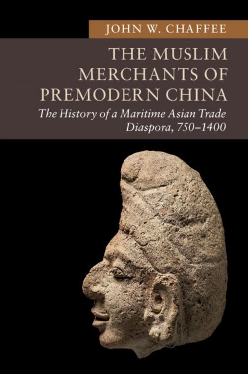 Cover of the book The Muslim Merchants of Premodern China by John W. Chaffee, Cambridge University Press
