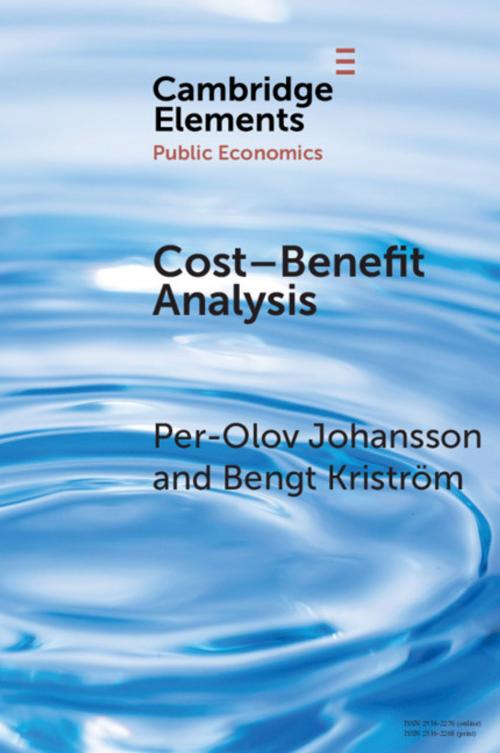 Cover of the book Cost–Benefit Analysis by Per-Olov Johansson, Bengt Kriström, Cambridge University Press