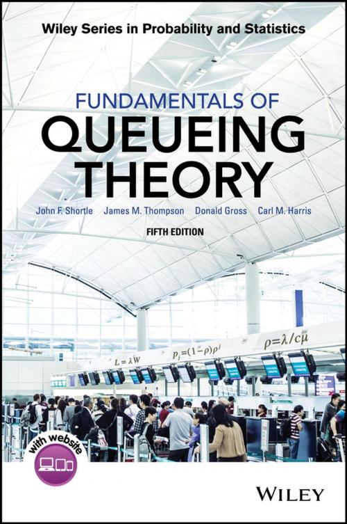 Cover of the book Fundamentals of Queueing Theory by John F. Shortle, James M. Thompson, Donald Gross, Carl M. Harris, Wiley