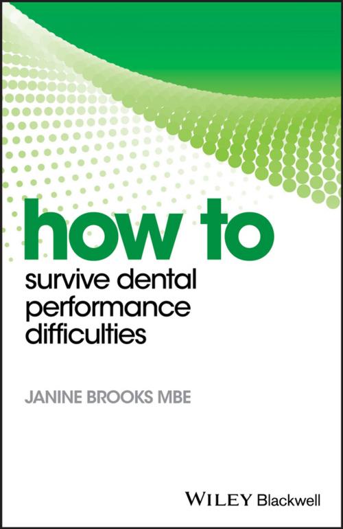 Cover of the book How to Survive Dental Performance Difficulties by Janine Brooks, Wiley