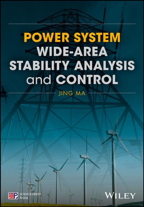 Cover of the book Power System Wide-area Stability Analysis and Control by Jing Ma, Wiley