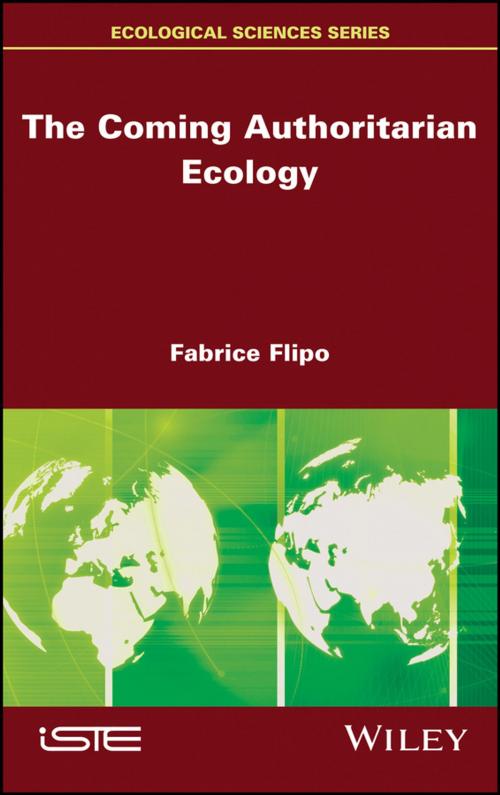 Cover of the book The Coming Authoritarian Ecology by Fabrice Flipo, Wiley