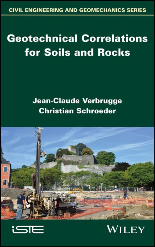 Cover of the book Geotechnical Correlations for Soils and Rocks by Jean-Claude Verbrugge, Christian Schroeder, Wiley