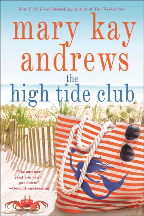 Cover of the book The High Tide Club by Mary Kay Andrews, St. Martin's Press