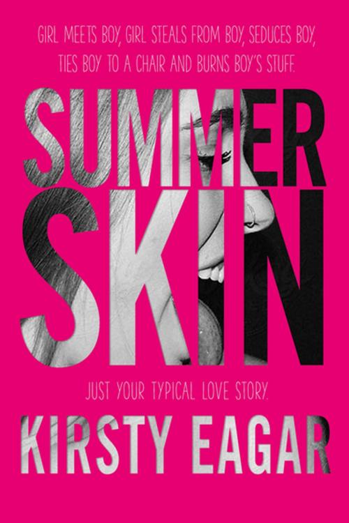 Cover of the book Summer Skin by Kirsty Eagar, Feiwel & Friends