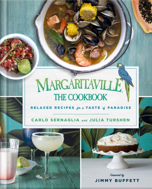 Cover of the book Margaritaville: The Cookbook by Carlo Sernaglia, Julia Turshen, St. Martin's Press