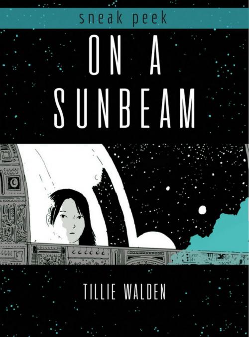 Cover of the book ON A SUNBEAM Sneak Peek by Tillie Walden, First Second