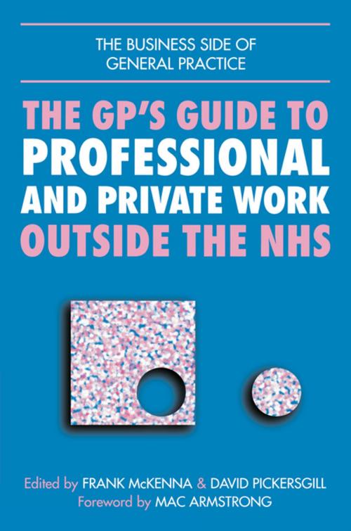 Cover of the book GPs Guide to Professional and Private Work Outside the NHS by John Lindsay, Norman Ellis, CRC Press