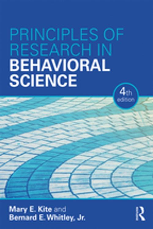 Cover of the book Principles of Research in Behavioral Science by Mary E. Kite, Bernard E. Whitley, Jr., Taylor and Francis