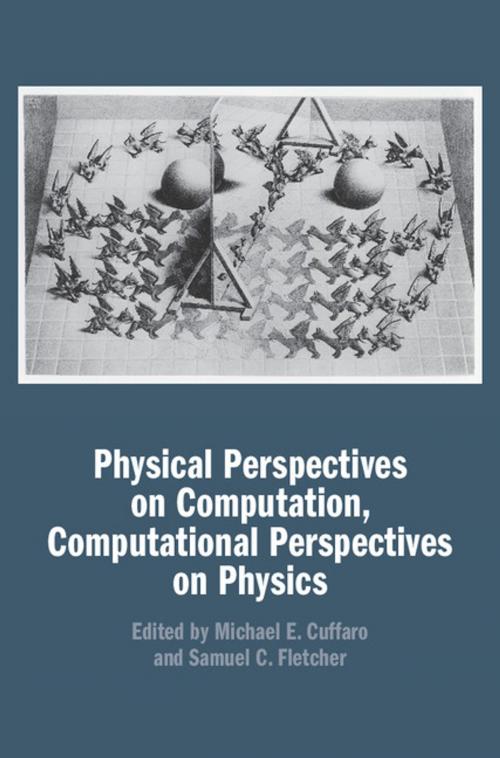 Cover of the book Physical Perspectives on Computation, Computational Perspectives on Physics by , Cambridge University Press