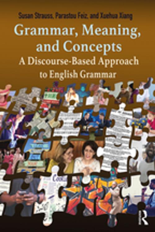 Cover of the book Grammar, Meaning, and Concepts by Susan Strauss, Parastou Feiz, Xuehua Xiang, Taylor and Francis