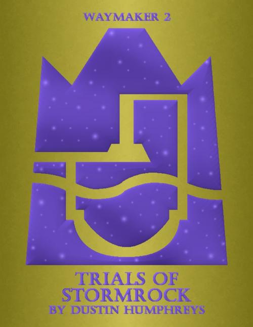Cover of the book Trials of Stormrock by Dustin Humphreys, Lulu.com