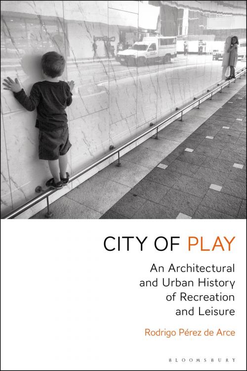 Cover of the book City of Play by Rodrigo Pérez de Arce, Bloomsbury Publishing