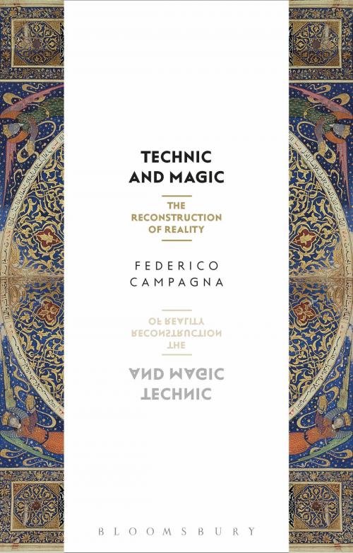 Cover of the book Technic and Magic by Federico Campagna, Timothy Morton, Bloomsbury Publishing