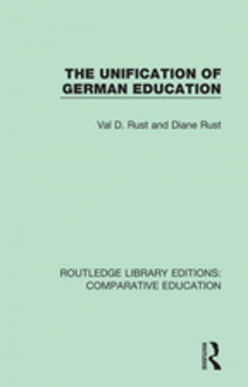 Cover of the book The Unification of German Education by Val D. Rust, Diane Rust, Taylor and Francis