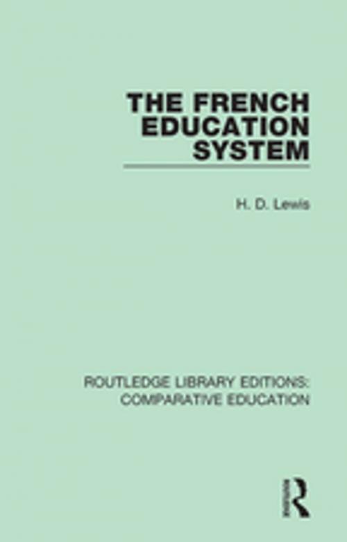 Cover of the book The French Education System by H. D. Lewis, Taylor and Francis