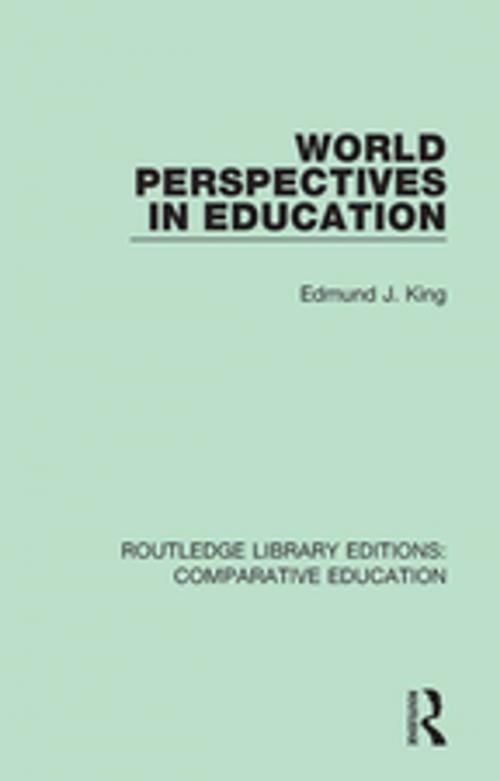 Cover of the book World Perspectives in Education by Edmund J. King, Taylor and Francis