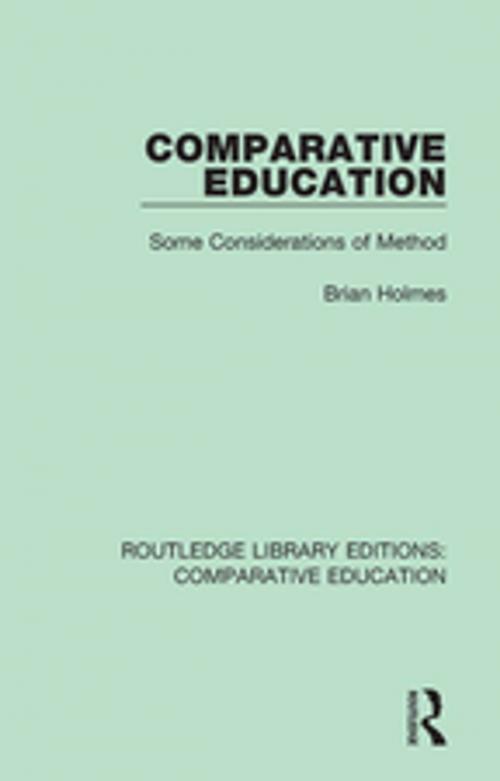 Cover of the book Comparative Education by Brian Holmes, Taylor and Francis