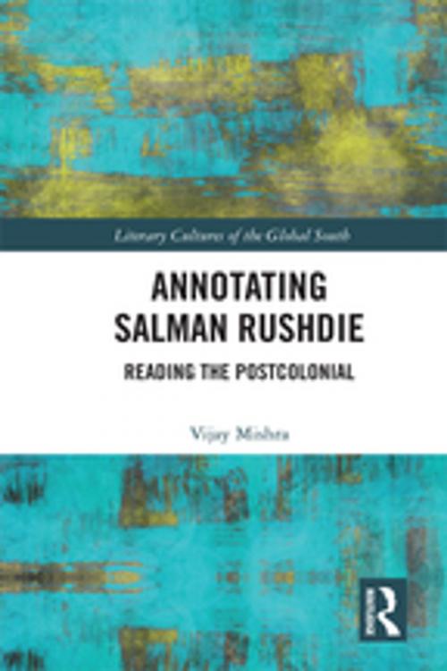 Cover of the book Annotating Salman Rushdie by Vijay Mishra, Taylor and Francis