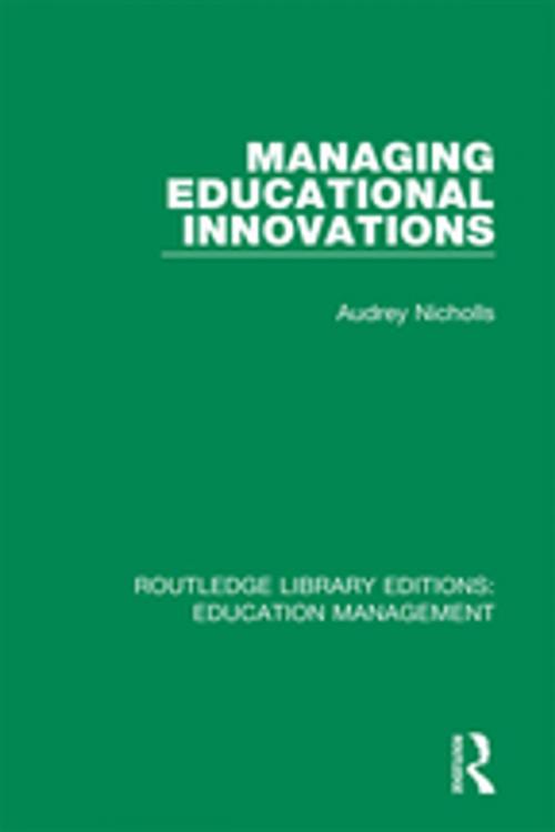 Cover of the book Managing Educational Innovations by Audrey Nicholls, Taylor and Francis